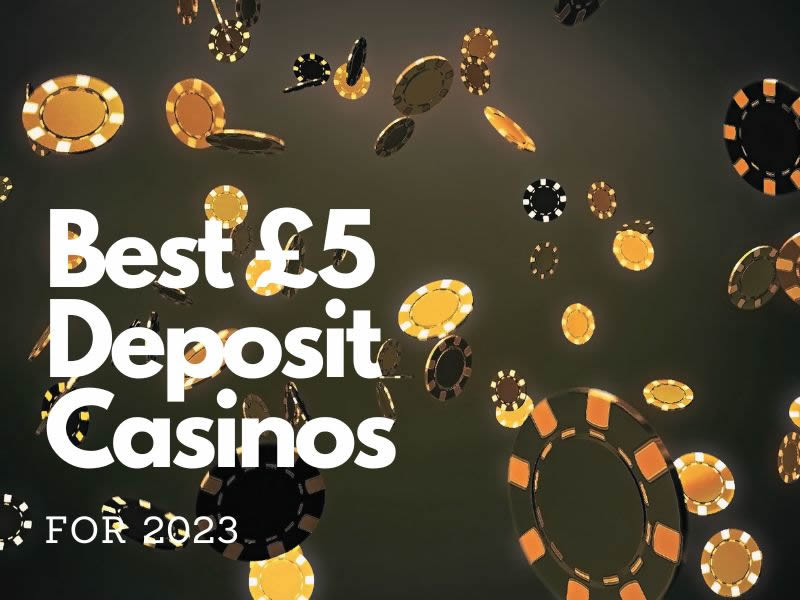 £5 Deposit Casinos for Free Spins and Bonus Cash [in 2023]